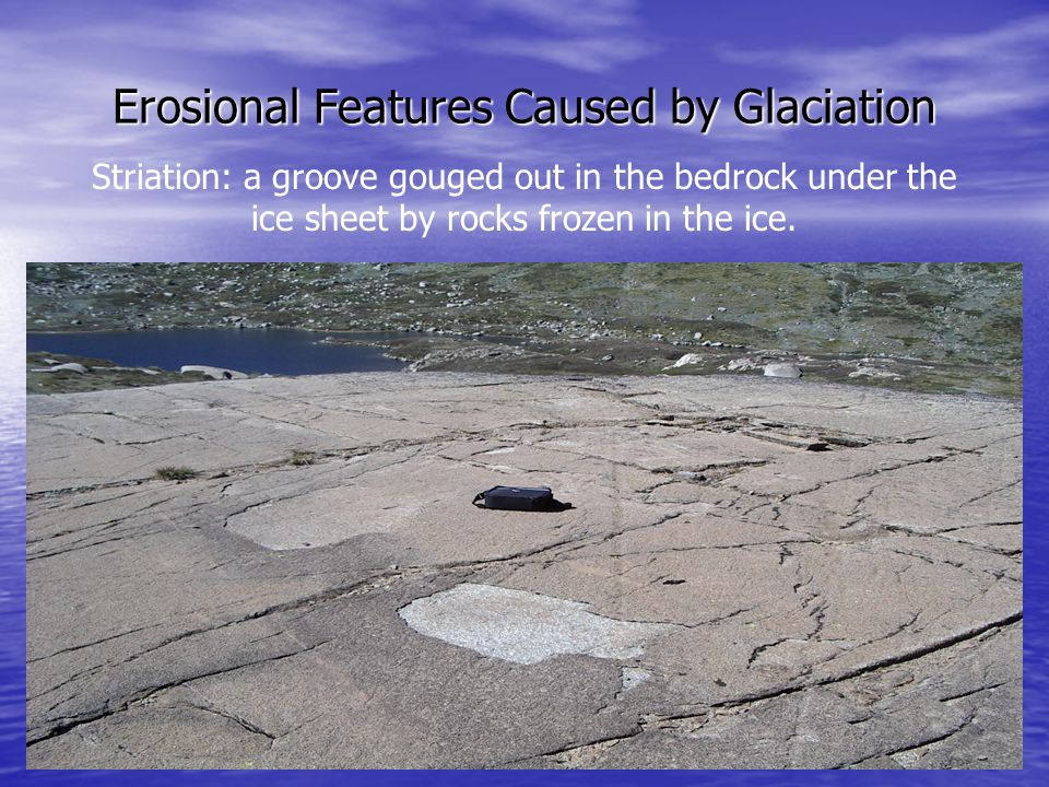 Erosional Features Caused by Glaciation
