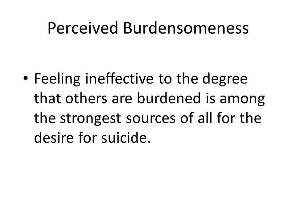 Perceived Burdensomeness