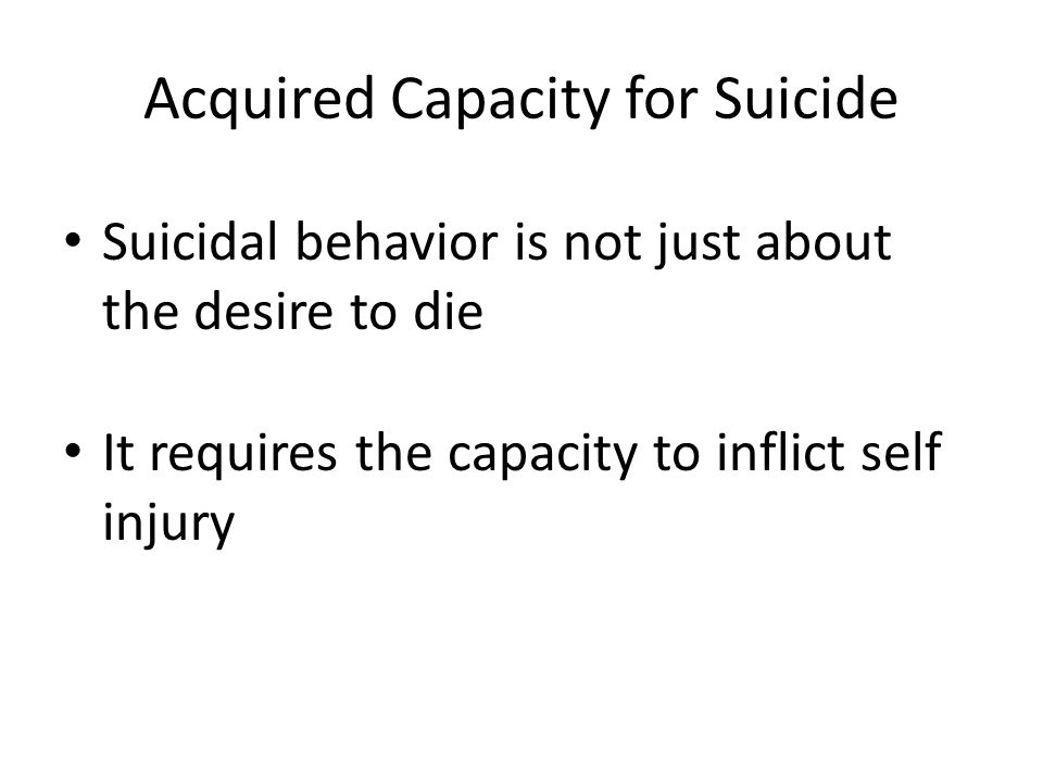 Acquired Capacity for Suicide