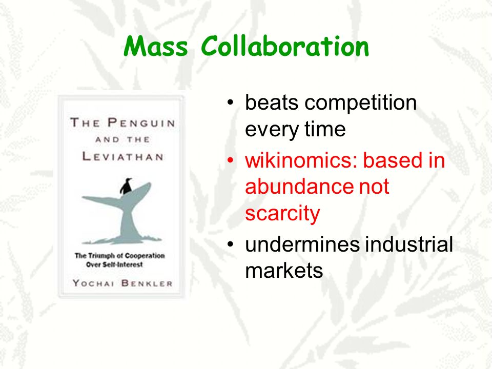 Mass Collaboration beats competition every time