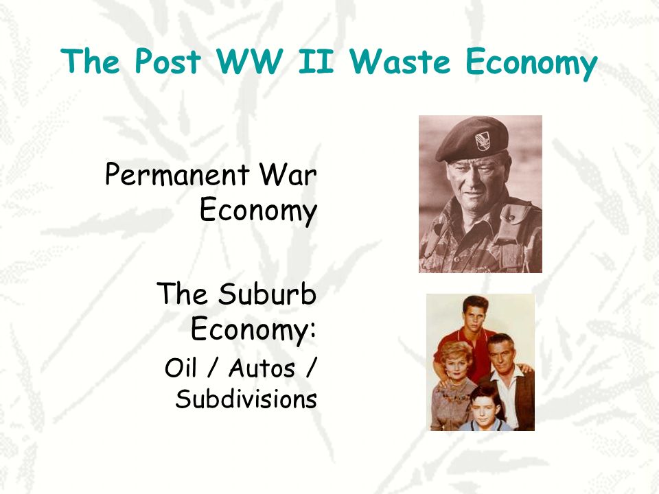 The Post WW II Waste Economy