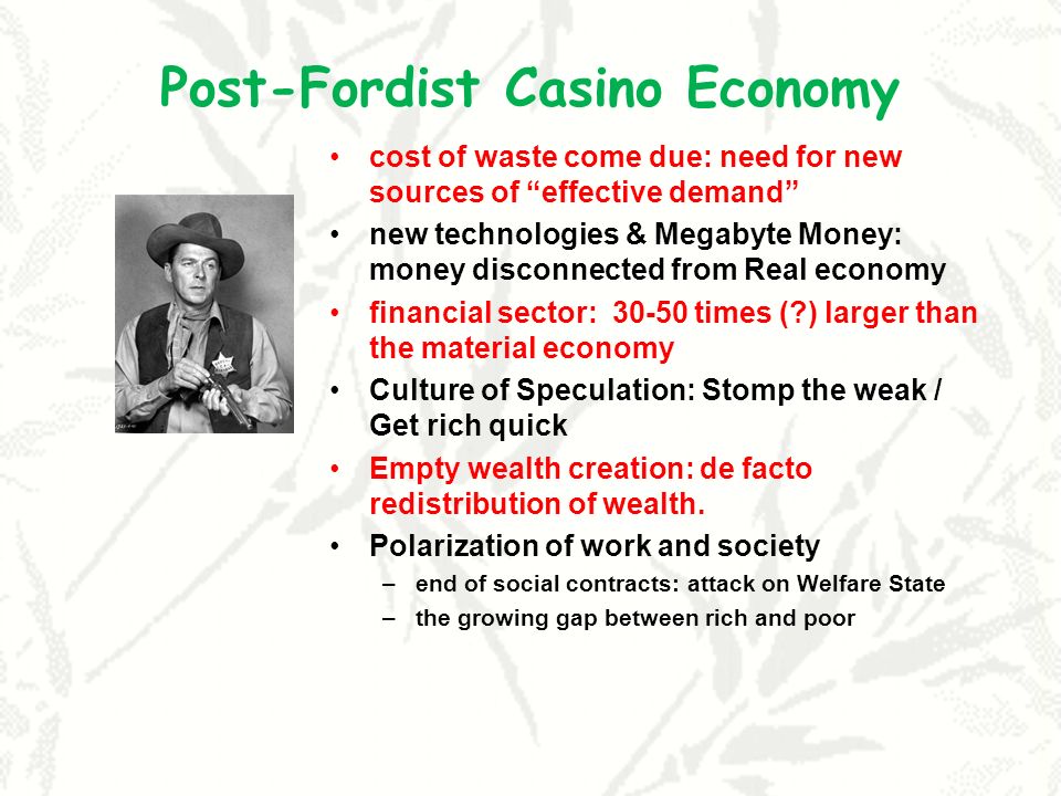 Post-Fordist Casino Economy