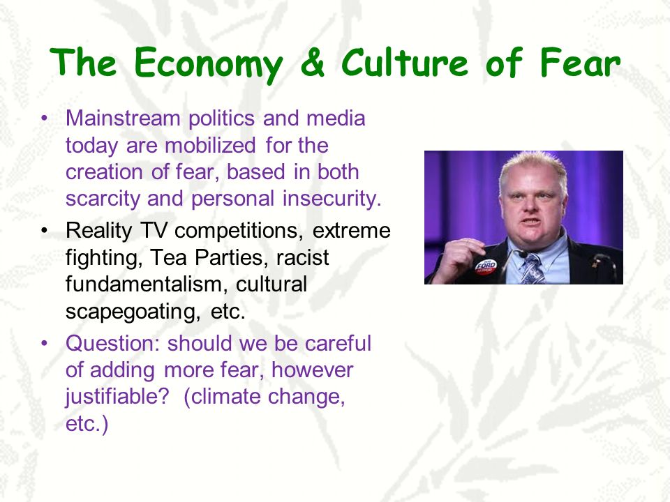 The Economy & Culture of Fear