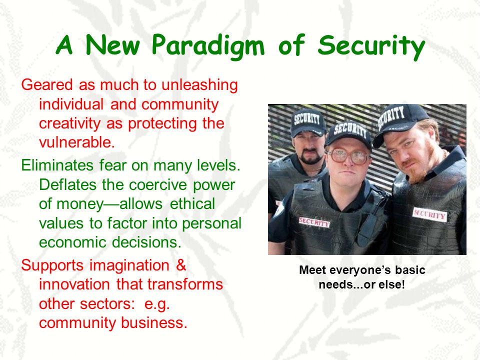 A New Paradigm of Security