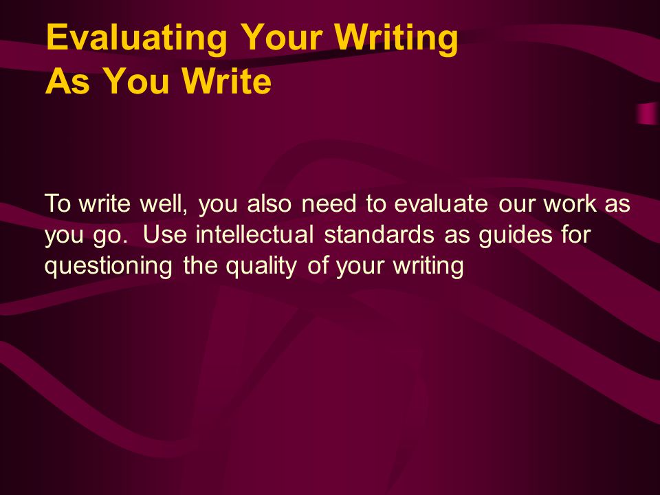 Evaluating Your Writing As You Write
