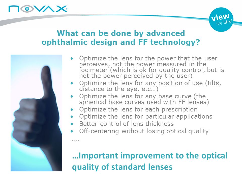 What can be done by advanced ophthalmic design and FF technology