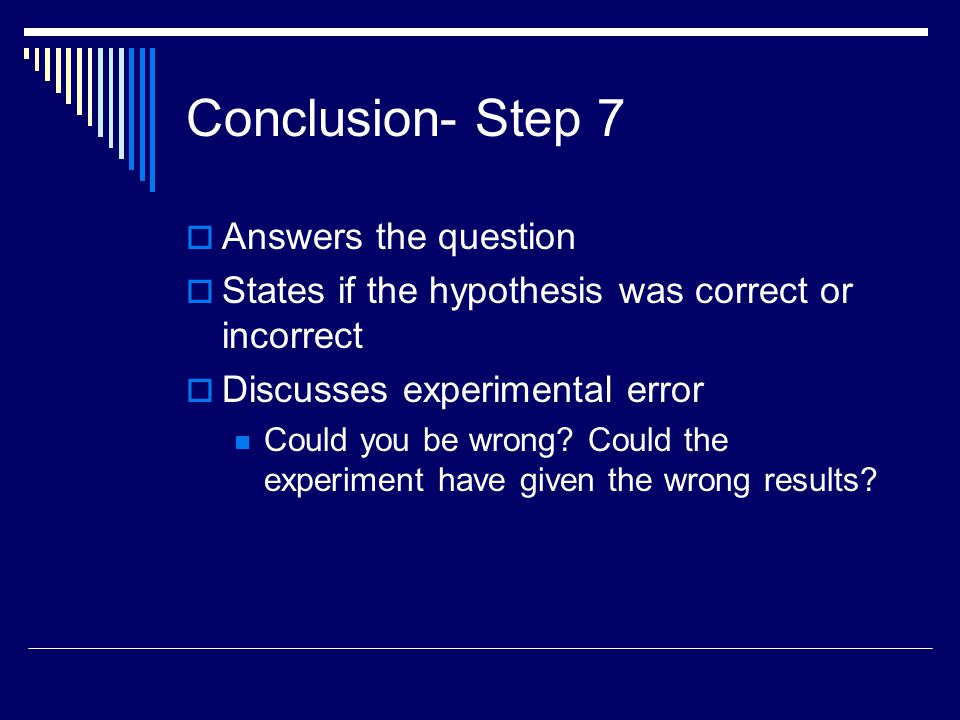 Conclusion- Step 7 Answers the question