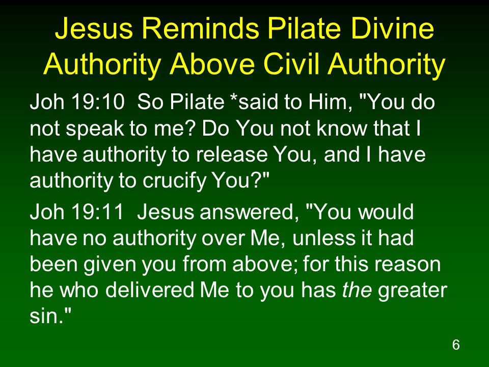 Jesus Reminds Pilate Divine Authority Above Civil Authority