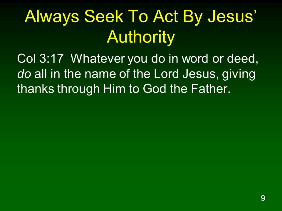 Always Seek To Act By Jesus’ Authority