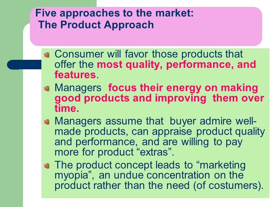 Five approaches to the market: The Product Approach