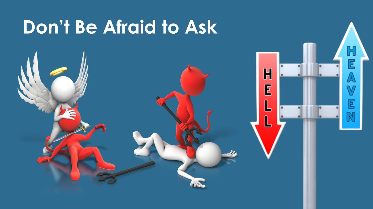 Don’t Be Afraid to Ask