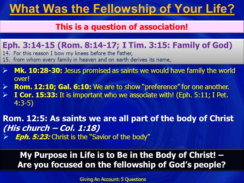 What Was the Fellowship of Your Life