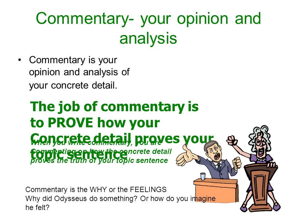 Commentary- your opinion and analysis