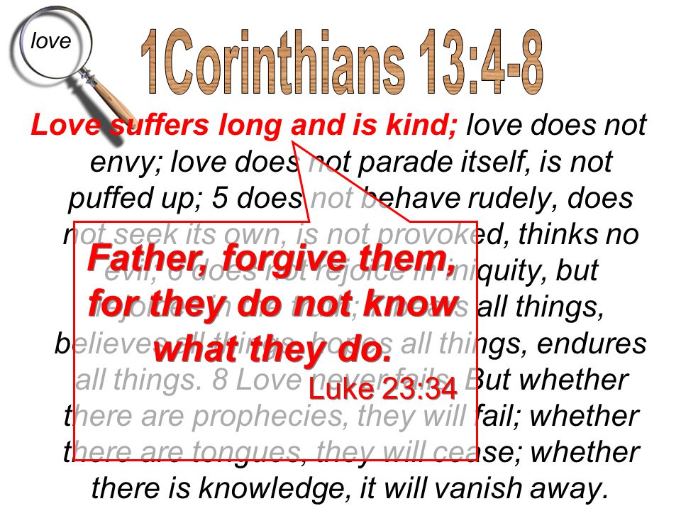 Father, forgive them, for they do not know what they do.