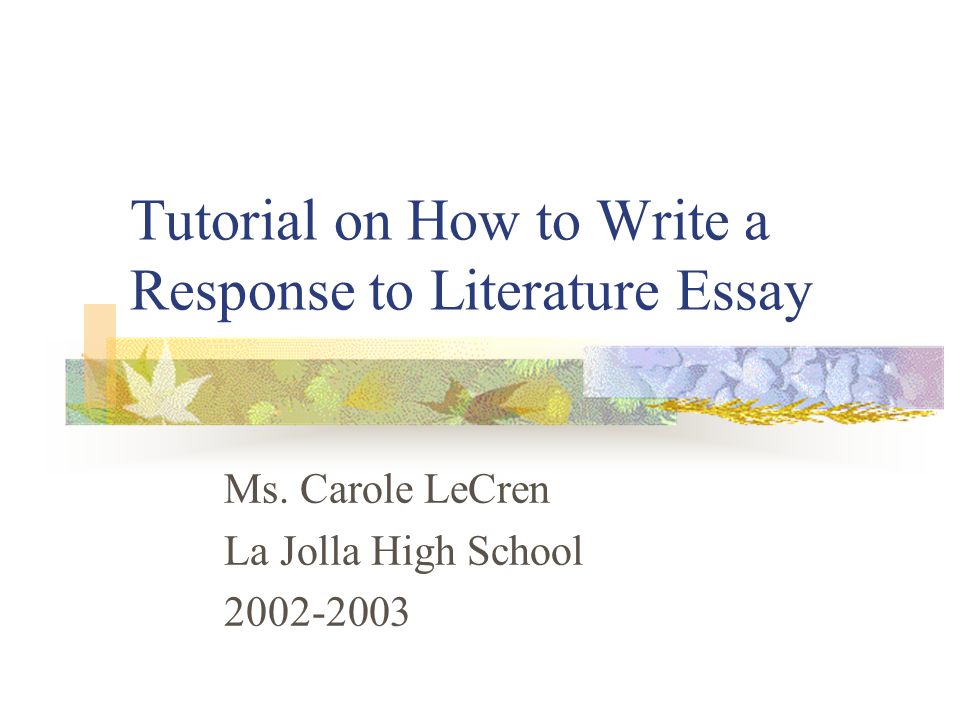 Tutorial on How to Write a Response to Literature Essay