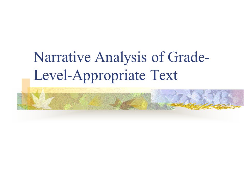 Narrative Analysis of Grade-Level-Appropriate Text
