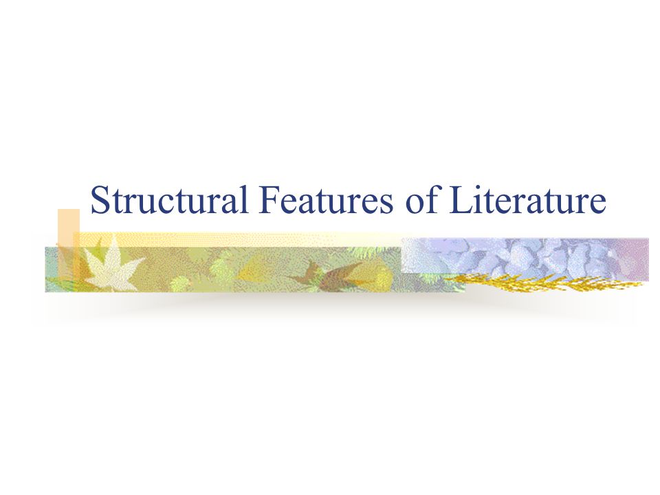 Structural Features of Literature
