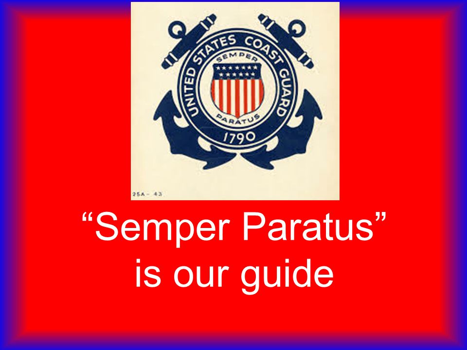Semper Paratus is our guide
