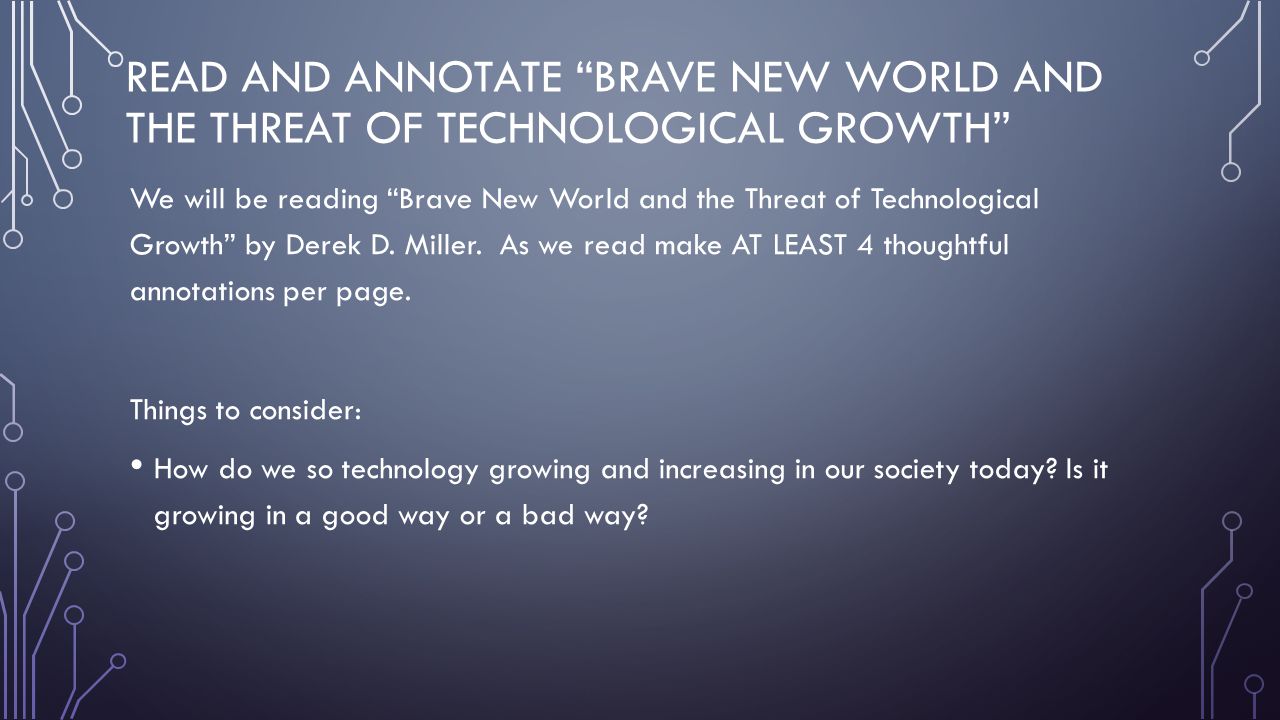 Read and annotate Brave new world and the threat of technological growth
