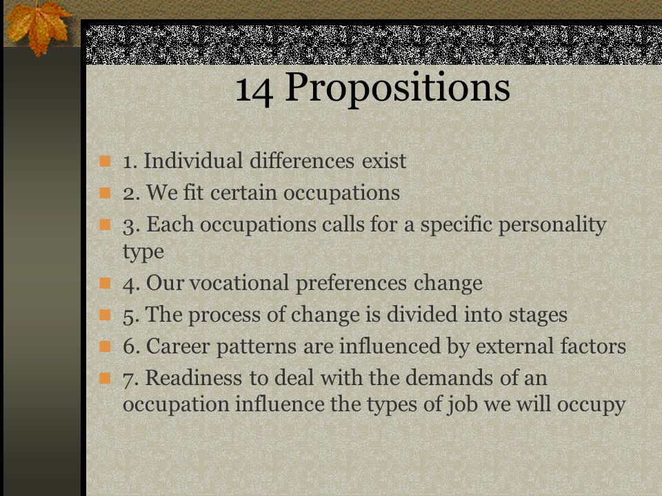 14 Propositions 1. Individual differences exist