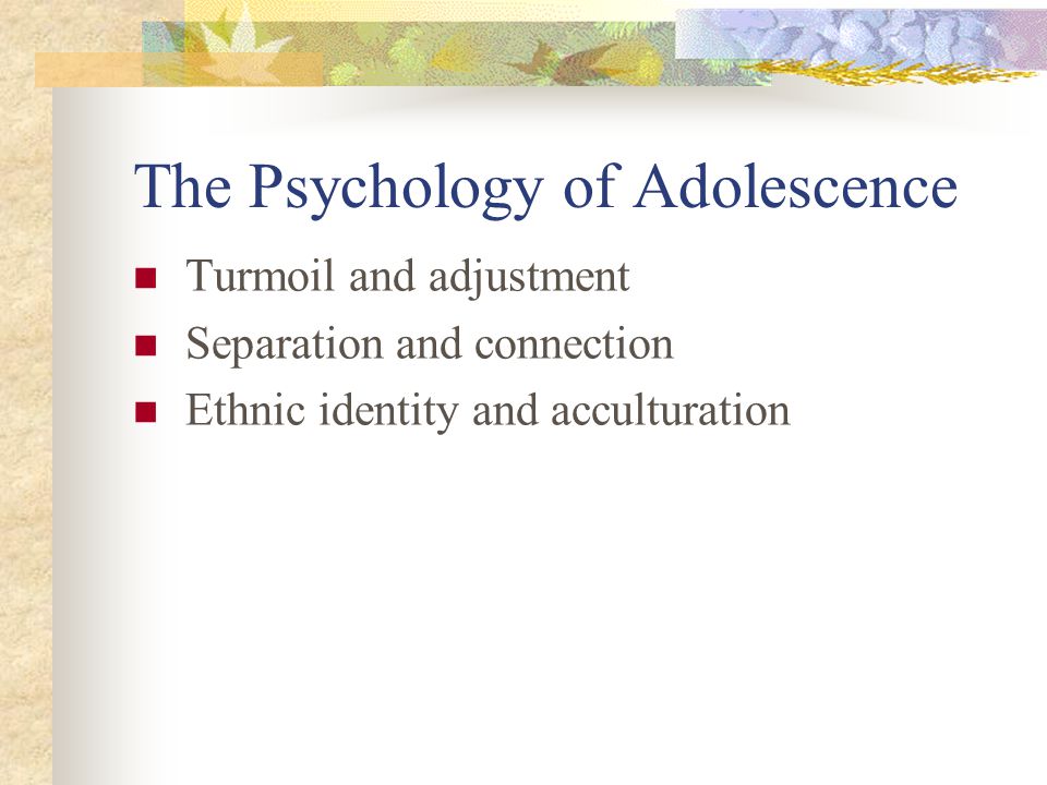 The Psychology of Adolescence