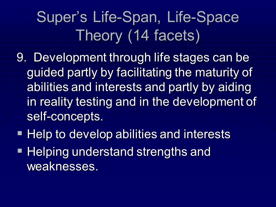 Super’s Life-Span, Life-Space Theory (14 facets)