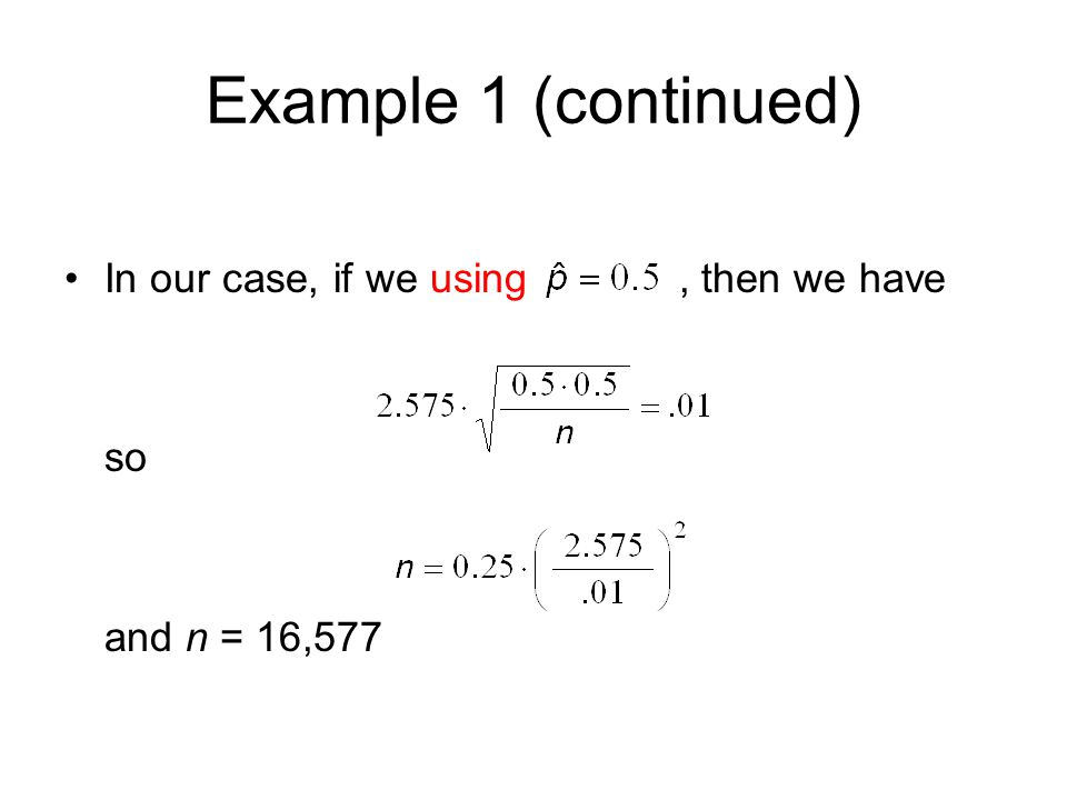 Example 1 (continued) In our case, if we using , then we have so