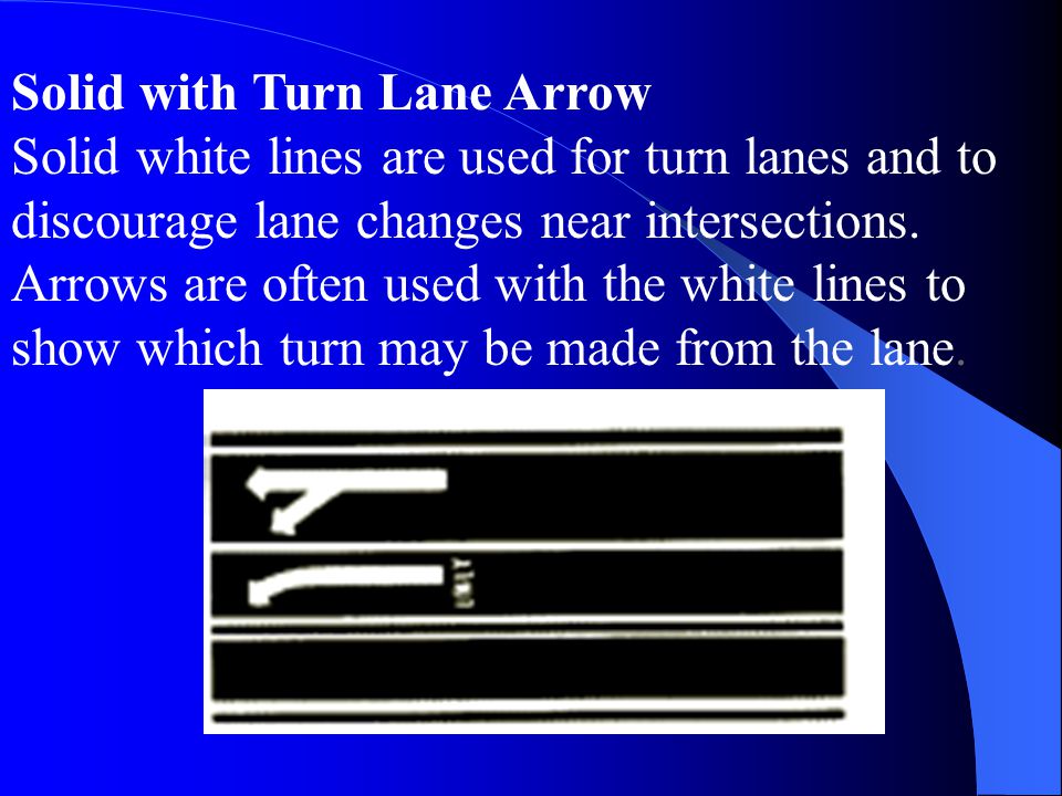 Solid with Turn Lane Arrow