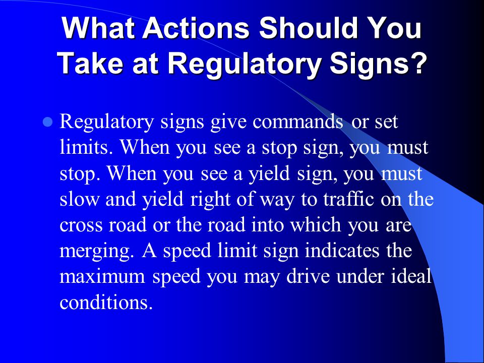 What Actions Should You Take at Regulatory Signs
