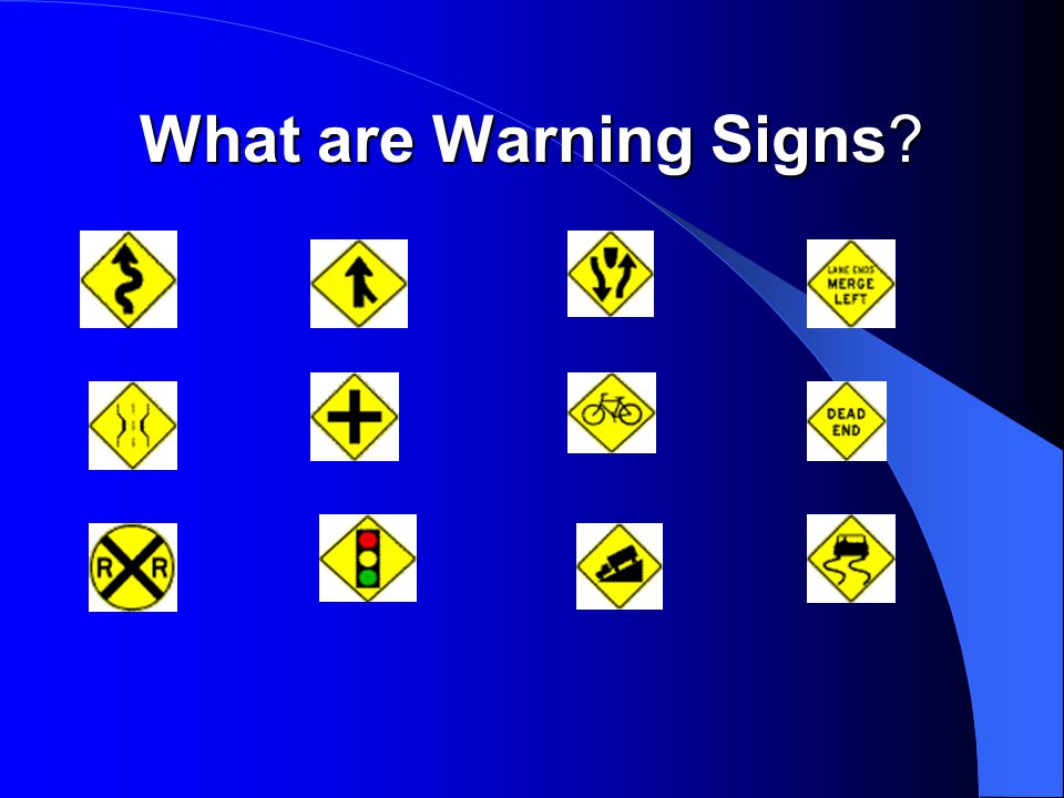 What are Warning Signs
