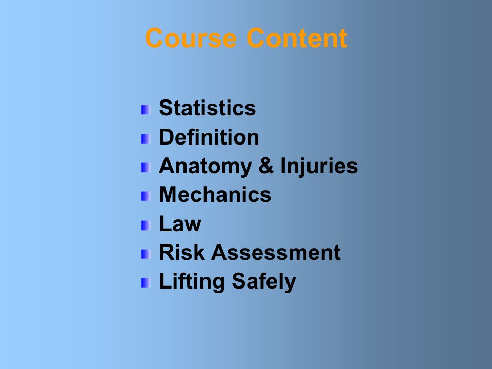 Course Content Statistics Definition Anatomy & Injuries Mechanics Law