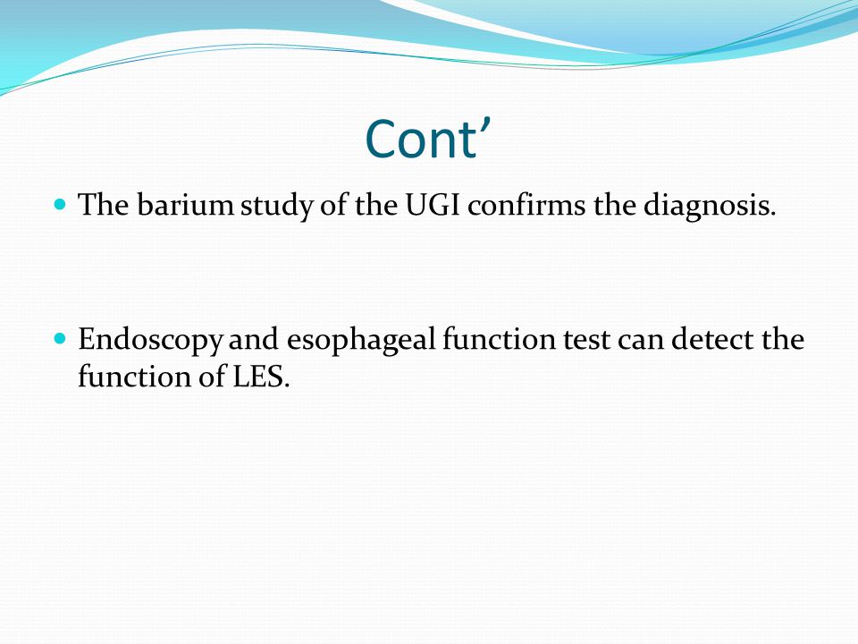 Cont’ The barium study of the UGI confirms the diagnosis.