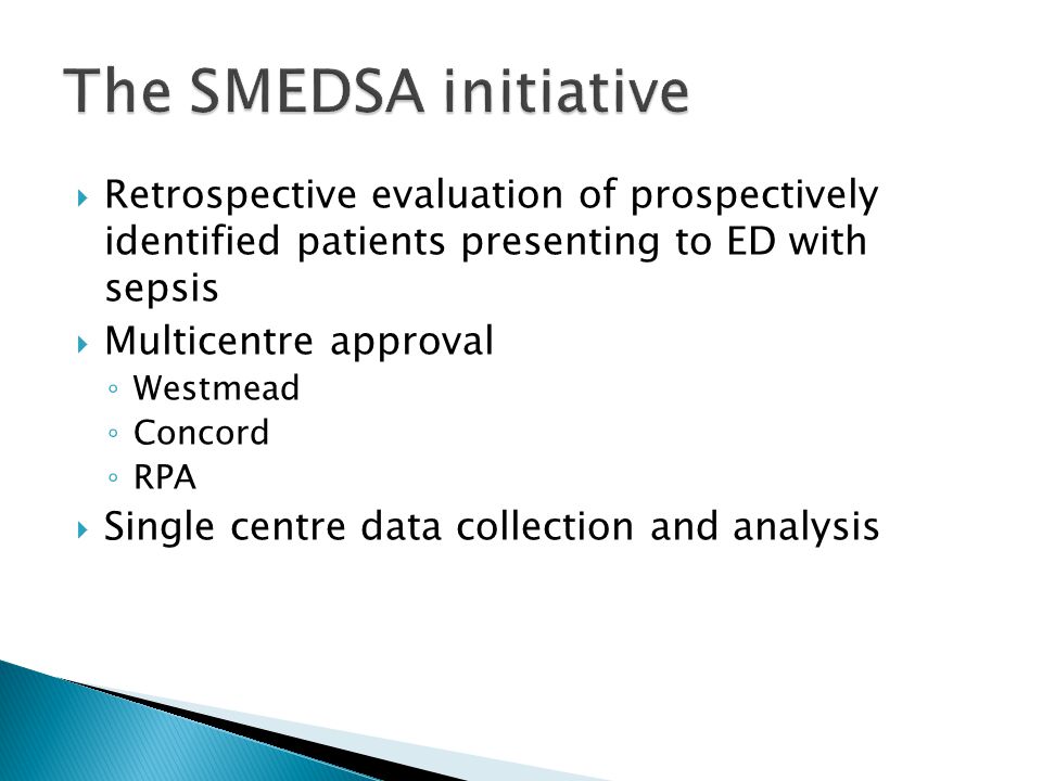The SMEDSA initiative Retrospective evaluation of prospectively identified patients presenting to ED with sepsis.