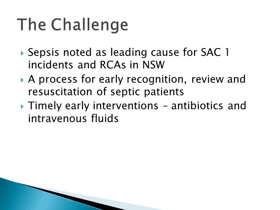 The Challenge Sepsis noted as leading cause for SAC 1 incidents and RCAs in NSW.