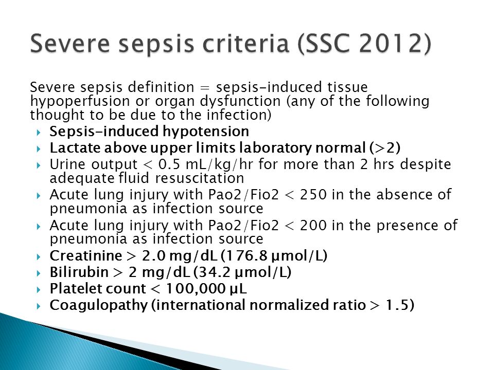 Severe sepsis criteria (SSC 2012)