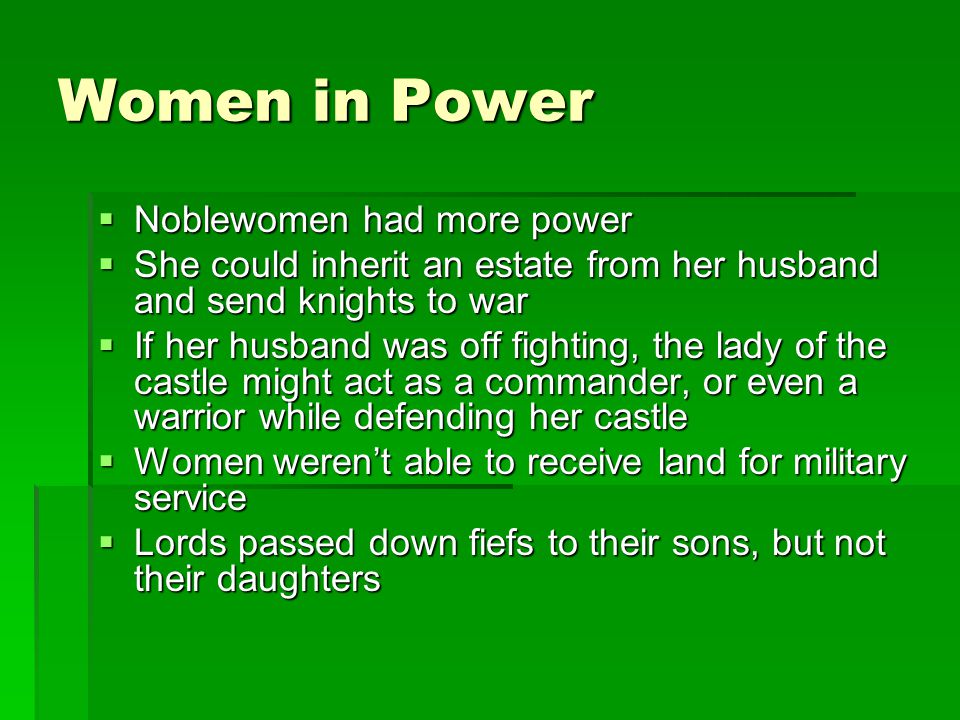 Women in Power Noblewomen had more power