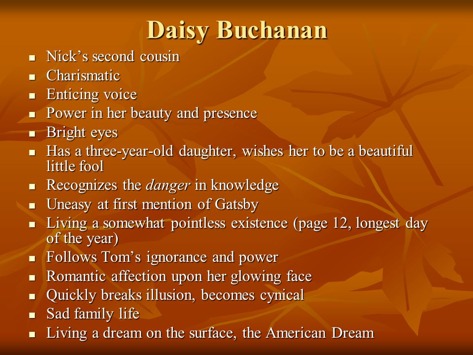 Daisy Buchanan Nick’s second cousin Charismatic Enticing voice