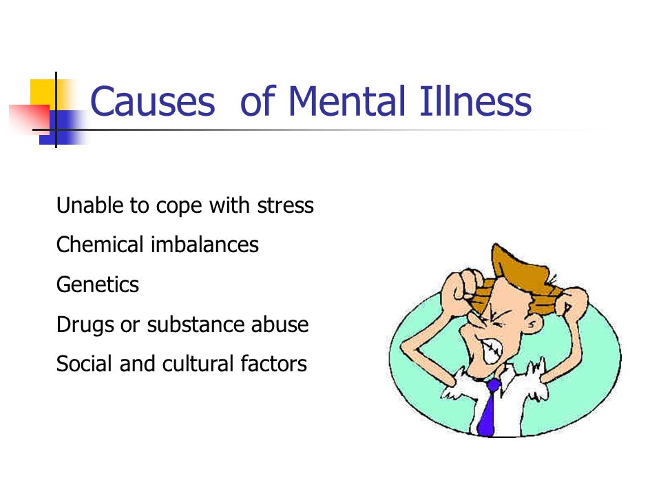 Causes of Mental Illness