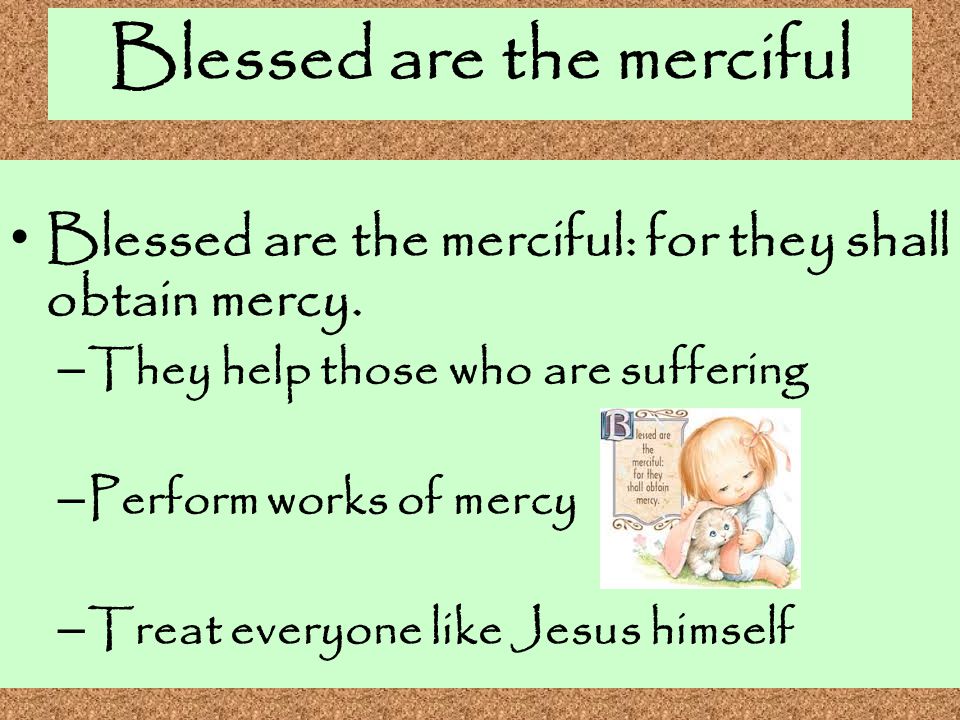 Blessed are the merciful