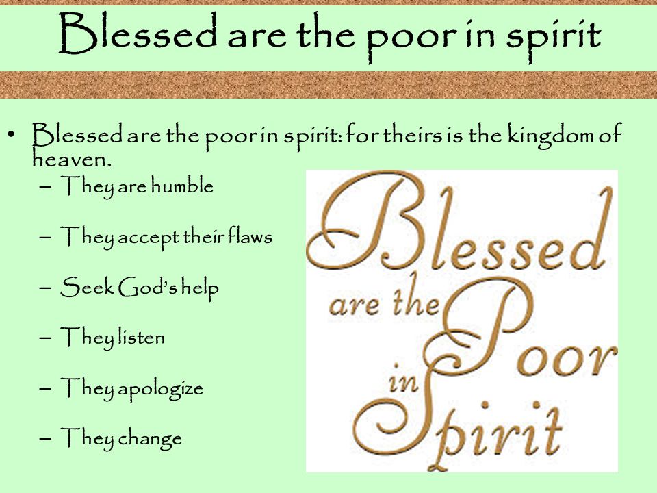 Blessed are the poor in spirit