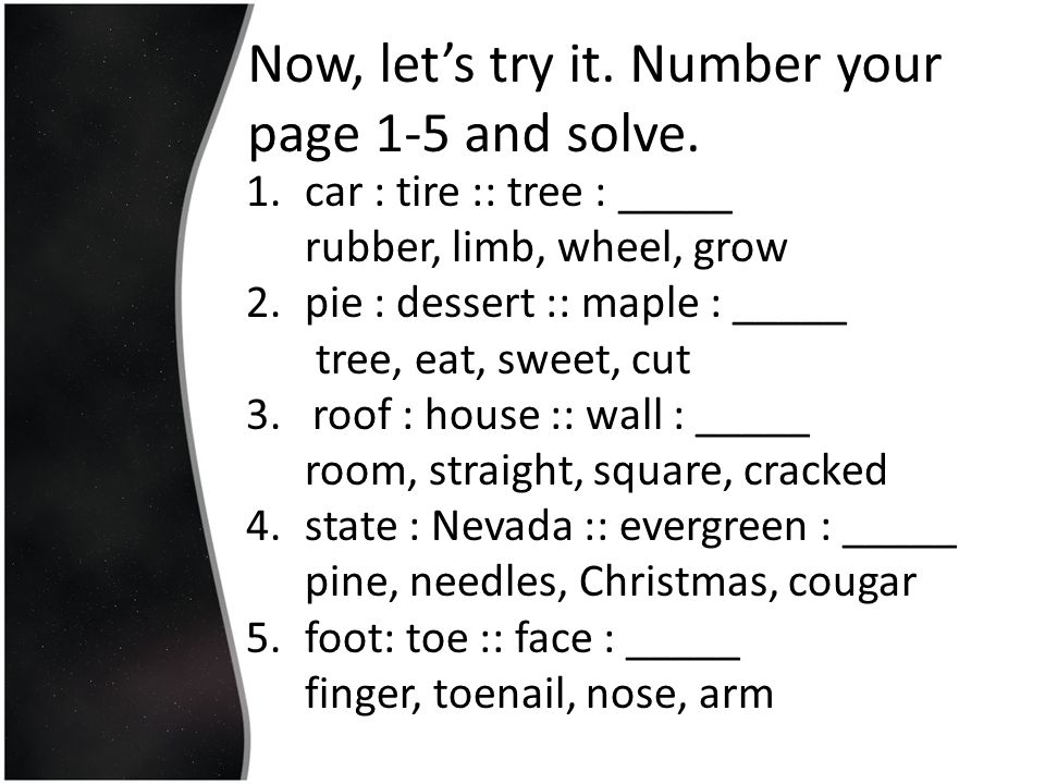 Now, let’s try it. Number your page 1-5 and solve.