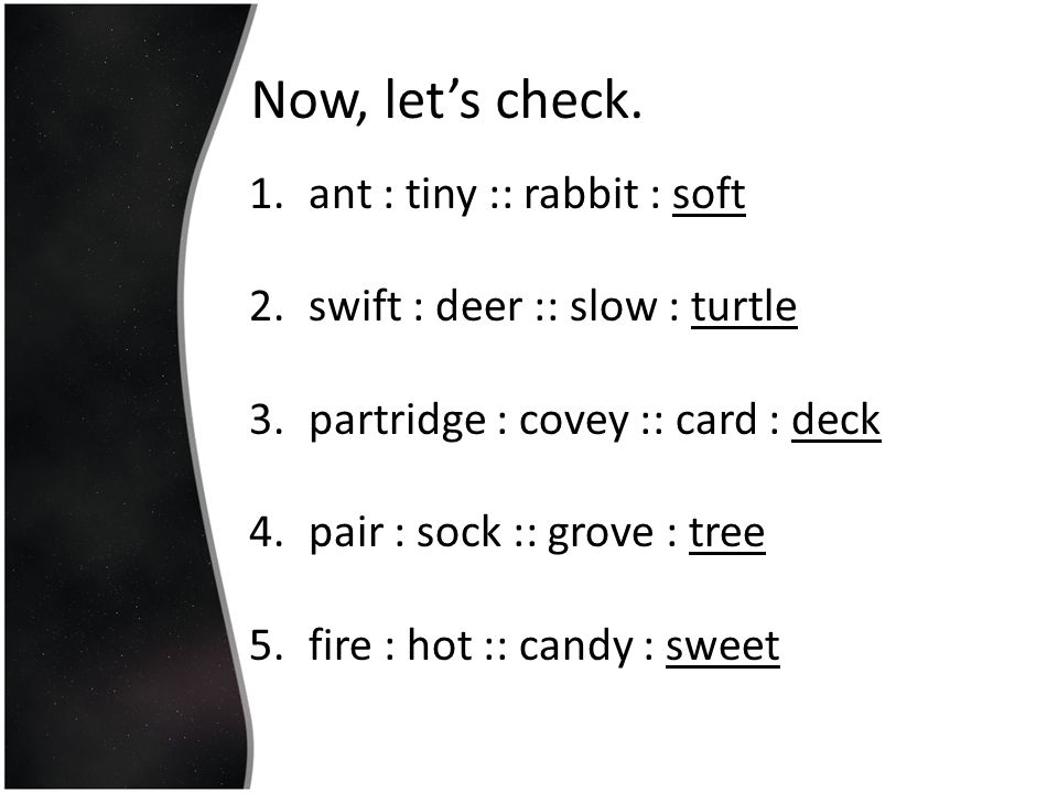 Now, let’s check. ant : tiny :: rabbit : soft