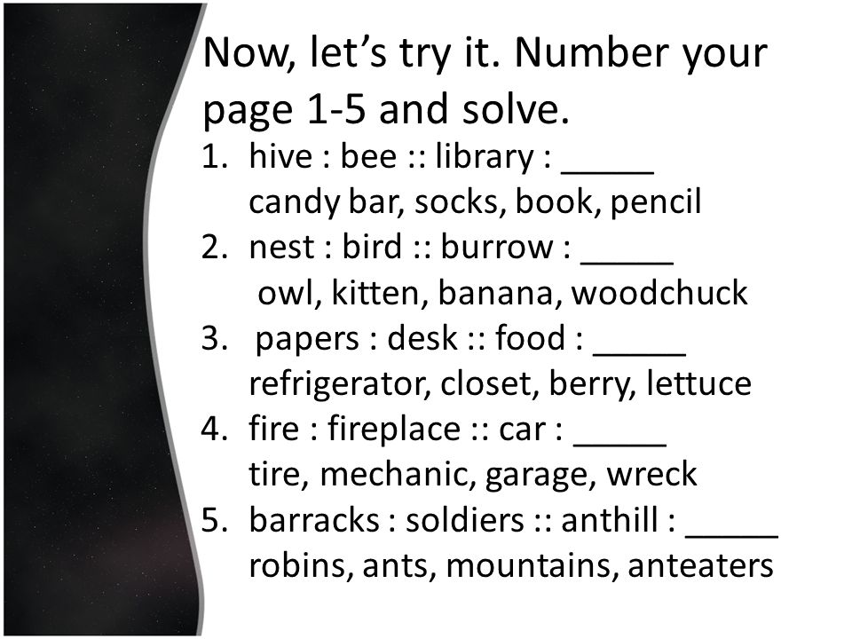 Now, let’s try it. Number your page 1-5 and solve.