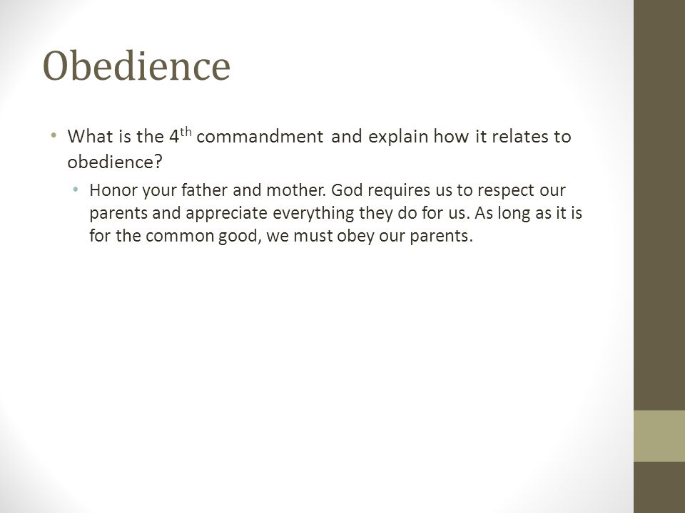 Obedience What is the 4th commandment and explain how it relates to obedience