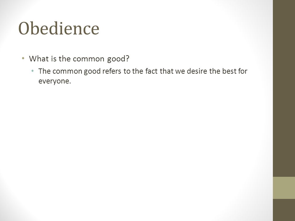 Obedience What is the common good