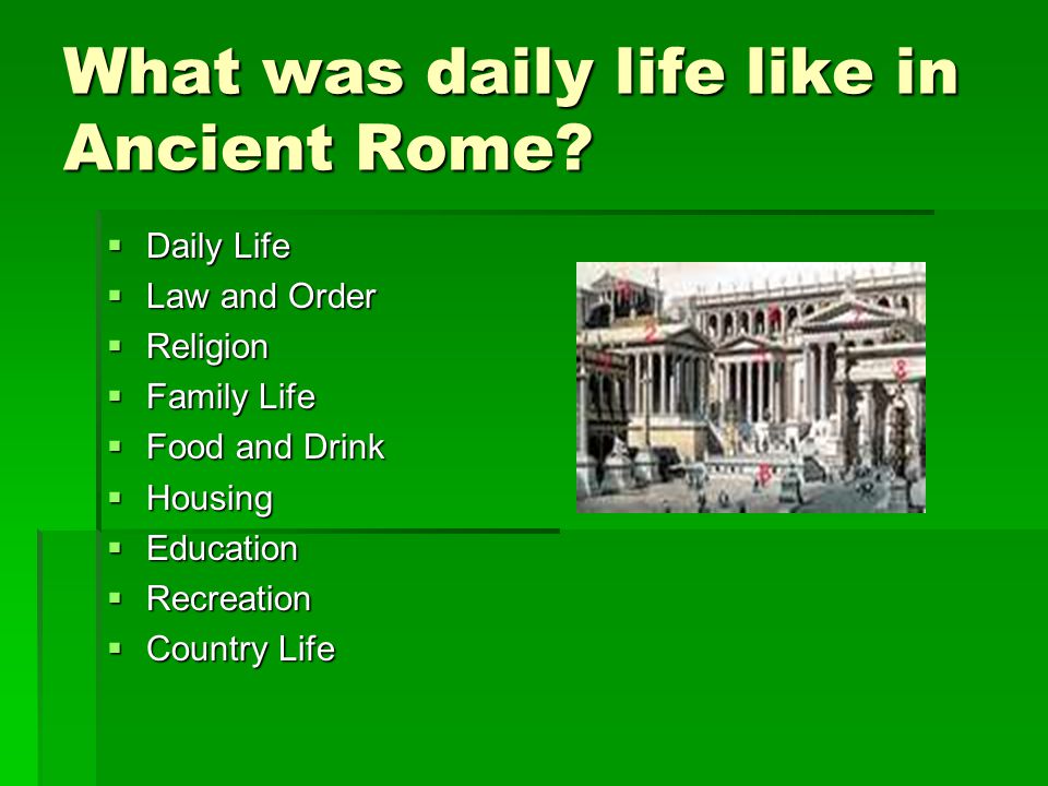 Daily Life In Roman Empire Ppt Video Online Download