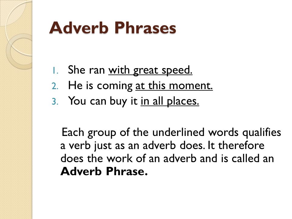 Just adverb. Adverb phrase. Adverbial phrases в английском. Adverbs and adverbial phrases правило. Adverbial phrases of place.
