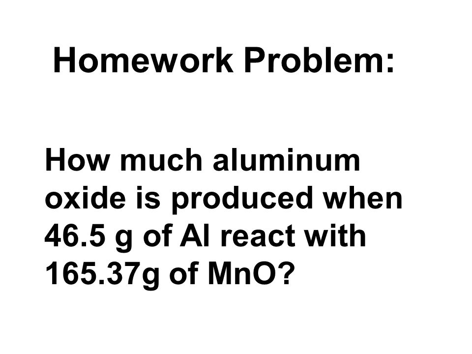 Homework Problem: How much aluminum oxide is produced when