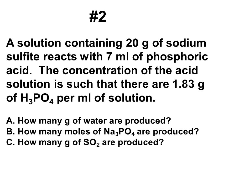 #2 A solution containing 20 g of sodium