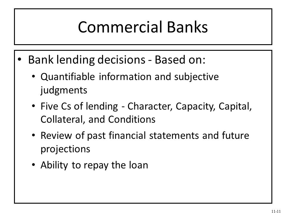 Commercial Banks Bank lending decisions - Based on: